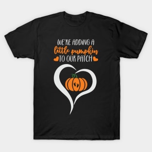 were adding little pumpkin to our patch T-Shirt